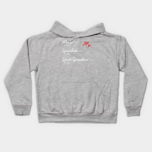 mom • Grandma • GreatGrandma Kids Hoodie